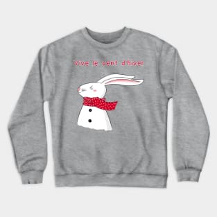 Vive le vent d'hiver (Lapin de Noël) - Christmas winter rabbit Crewneck Sweatshirt